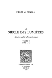 Le Siècle des Lumières : bibliographie chronologique. T. V, 1743-1747