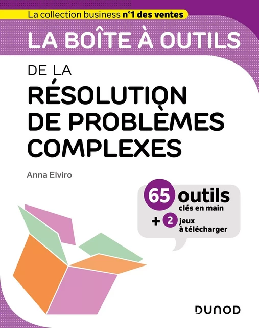 La boîte à outils de la résolution de problèmes complexes - Anna Elviro - Dunod