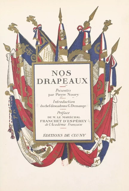 Nos drapeaux - Pierre Noury - FeniXX réédition numérique