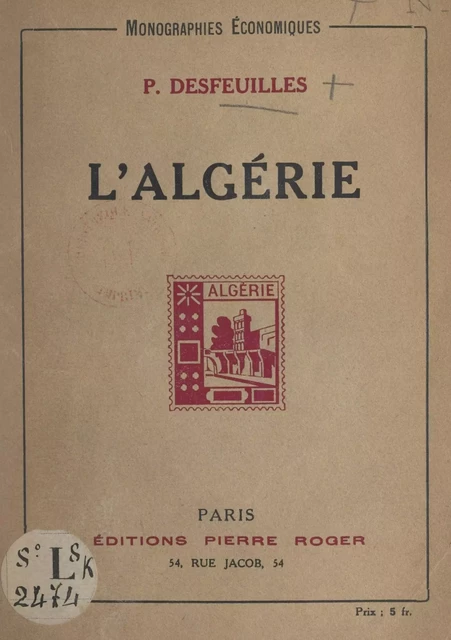 Les colonies françaises : l'Algérie - Paul Desfeuilles - FeniXX réédition numérique