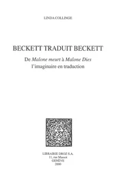 Beckett traduit Beckett : de "Malone meurt" à "Malone Dies", l'imaginaire en traduction