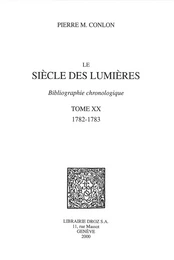 Le Siècle des Lumières : bibliographie chronologique. T. XX, 1782-1783