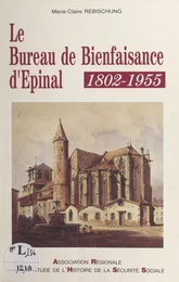 Le bureau de bienfaisance d'Épinal, 1802-1955