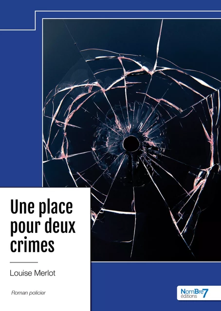 Une place pour deux crimes - Louise Merlot - Nombre7 Editions