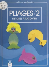 Pliages (2). Histoires à raconter