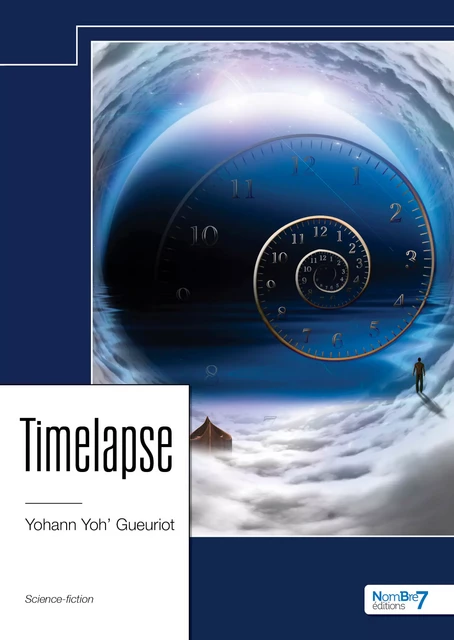 Timelapse - Yohann Yoh' Gueuriot - Nombre7 Editions