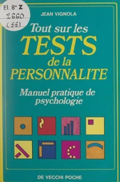 Tout sur les tests de la personnalité