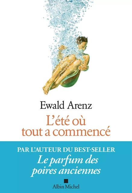 L'Ete où tout a commencé - Ewald Arenz - Albin Michel