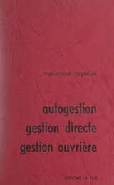 Autogestion, gestion directe, gestion ouvrière