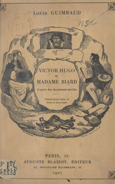 Victor Hugo et Madame Biard - Louis Guimbaud - FeniXX réédition numérique