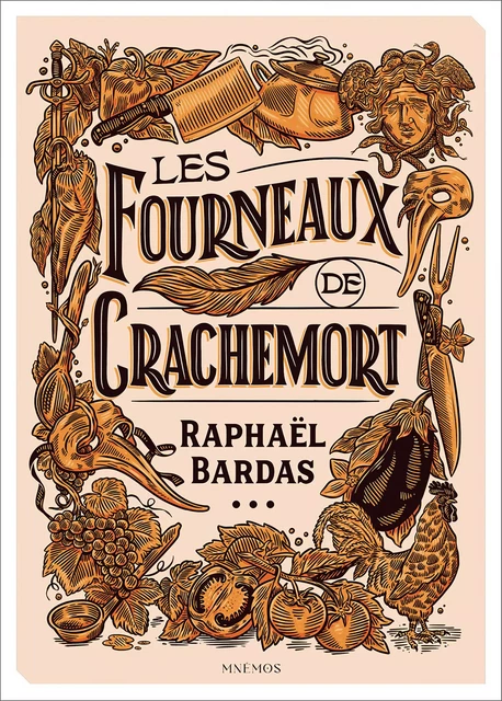 Les Fourneaux de Crachemort - Raphaël Bardas - Éditions Mnémos