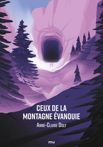 Ceux de la montagne évanouie - Anne-Claire Doly - Mu