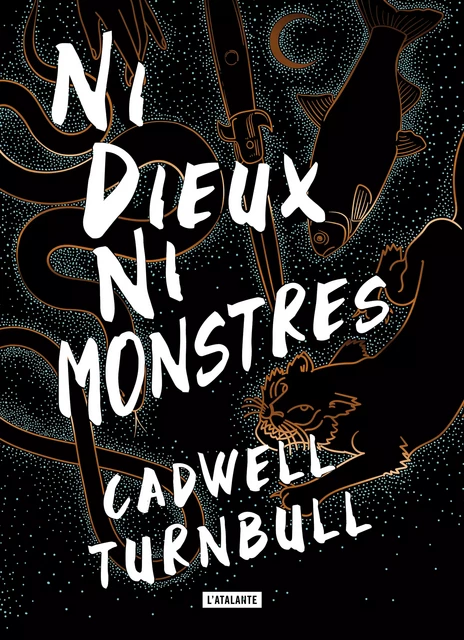 Ni dieux ni monstres - Cadwell Turnbull - L'Atalante