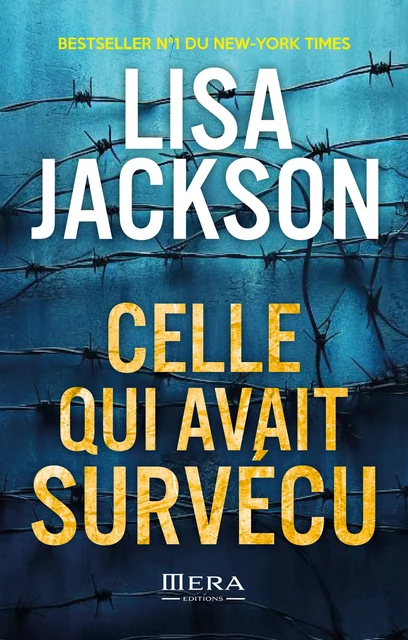 Celle qui a survécu - Lisa Jackson - Mera Editions