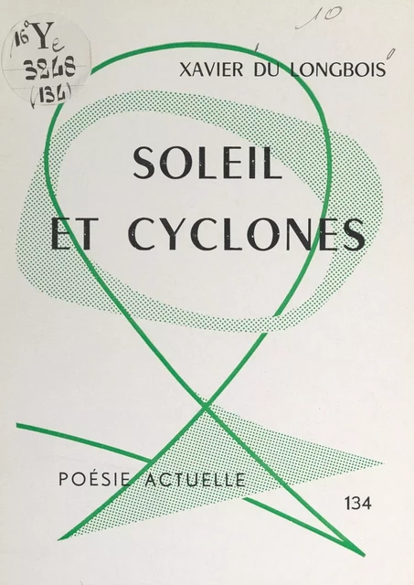 Soleil et cyclones - Xavier du Longbois - FeniXX réédition numérique