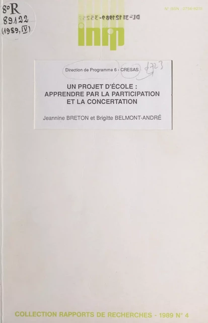 Un projet d'école : apprendre par la participation et la concertation - Brigitte Belmont-André, Jeannine Breton, Nicole Lantier - FeniXX réédition numérique