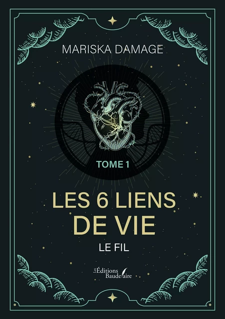 Les 6 liens de vie - Tome 1 - Mariska Damage - Éditions Baudelaire