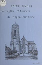 Faits divers en l'église St Laurent de Nogent-sur-Seine