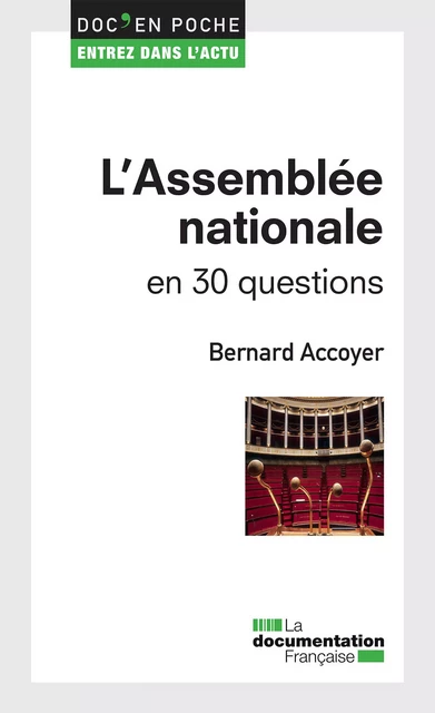 L'Assemblée nationale en 30 questions - Bernard Accoyer - La Documentation française