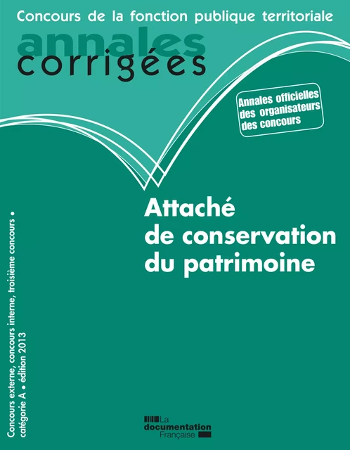 Attaché de conservation du patrimoine 2013 - Centre Interdépartemental de Gestion de la Petite Couronne de la Région Ile de France (Cigpc) - La Documentation française