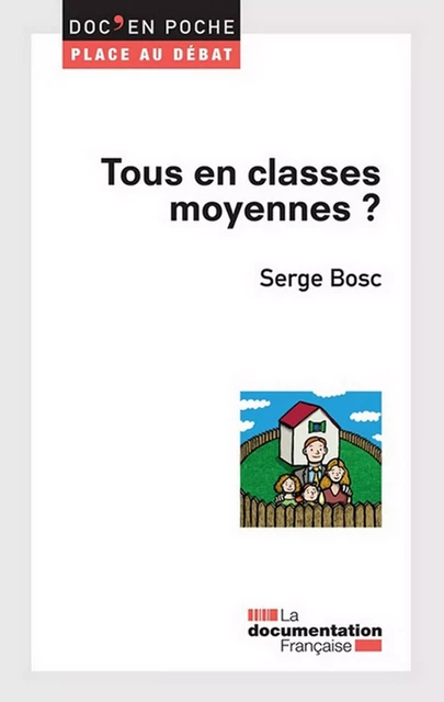 Tous en classes moyennes ? - Serge Bosc - La Documentation française