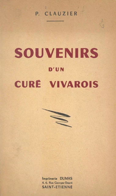 Souvenirs d'un curé vivarois de 1876 à 1956 - Prosper Clauzier - FeniXX réédition numérique