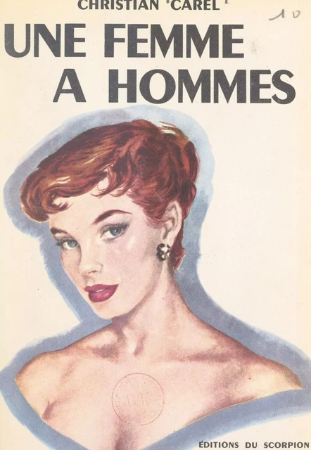 Une femme à hommes - Christian Carel - FeniXX réédition numérique