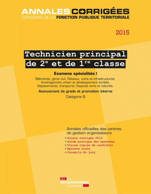 Technicien principal 2e et 1re classe 2015. Examens spécialités - Centre Interdépartemental de Gestion de la Petite Couronne de la Région Ile de France (Cigpc) - La Documentation française