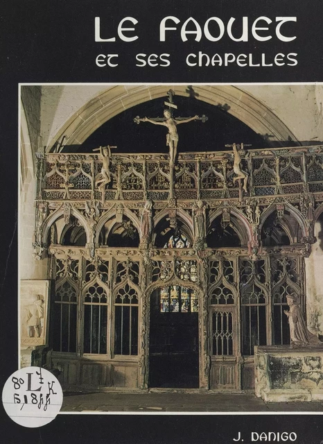 Le Faouet et ses chapelles - J. Danigo - FeniXX réédition numérique