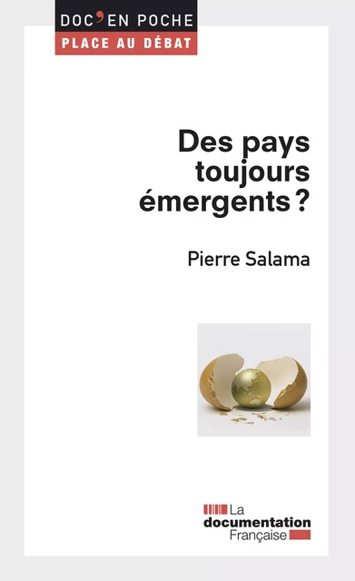 Des pays toujours émergents ? - Pierre Salama - La Documentation française