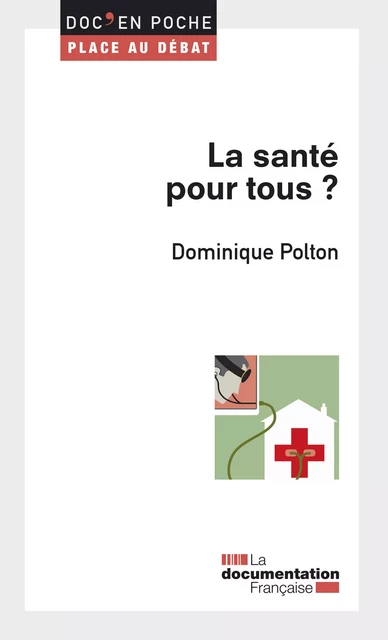 La santé pour tous ? - Dominique Polton - La Documentation française