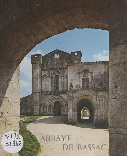 Abbaye de Bassac - Pierre Dubourg-Noves - FeniXX réédition numérique