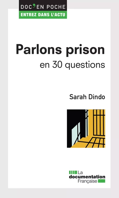 Parlons prison en 30 questions - Sarah Dindo - La Documentation française