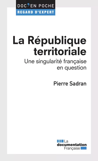 La République territoriale - Pierre Sadran - La Documentation française