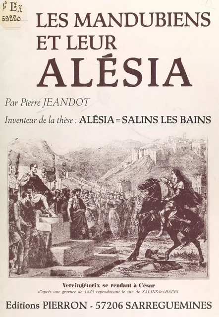 Les Mandubiens et leur Alésia - Pierre Jeandot - FeniXX réédition numérique