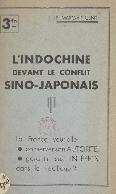 L'Indochine devant le conflit sino-japonais - P. Marc-Vincent - FeniXX réédition numérique