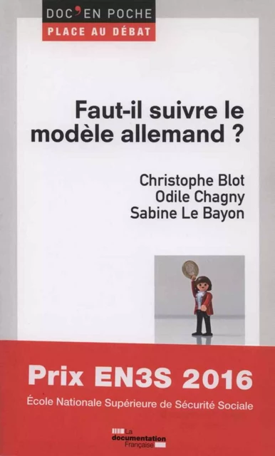 Faut-il suivre le modèle allemand ? - Christophe Blot, Odile Chagny, Sabine le Bayon - La Documentation française