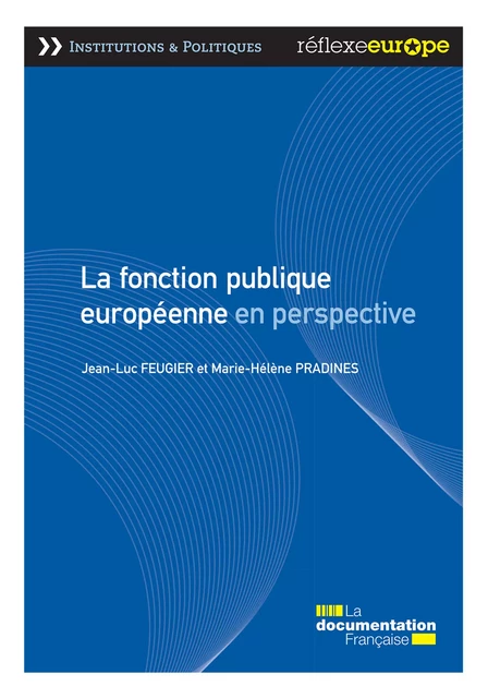 La fonction publique européenne en perspective - Jean-Luc Feugier, Marie-Hélène Pradines - La Documentation française