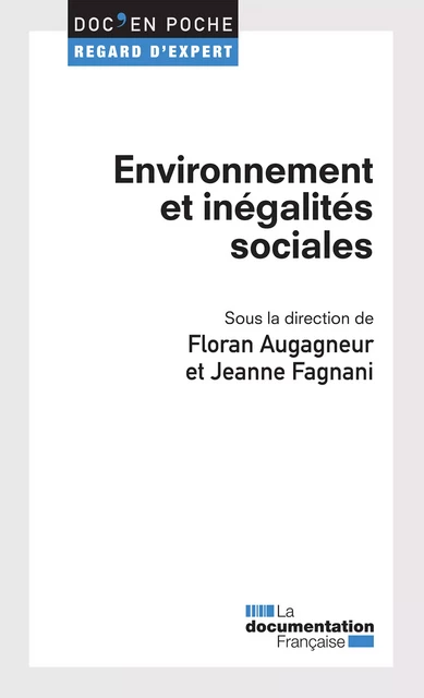 Environnement et inégalités sociales - Floran Augagneur, Jeanne Fagnani - La Documentation française