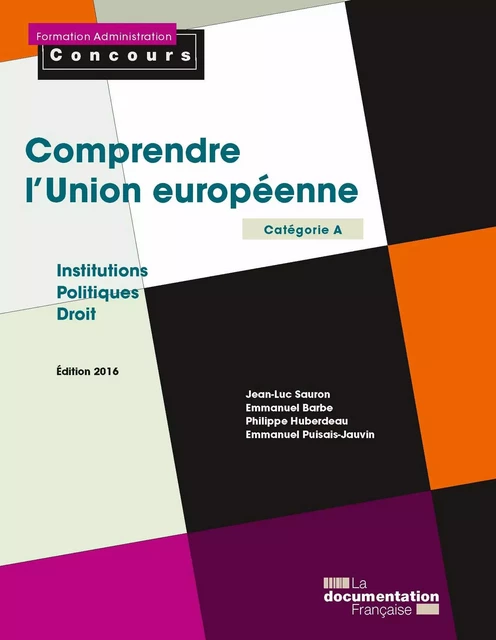 Comprendre l'Union européenne -  Collectif, la Documentation Française - La Documentation française