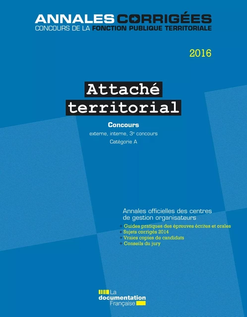 Attaché territorial 2016. Concours - Centre Interdépartemental de Gestion de la Petite Couronne de la Région Ile de France (Cigpc) - La Documentation française