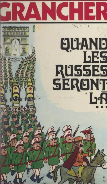 Quand les Russes seront là... - Marcel-Étienne Grancher - FeniXX réédition numérique