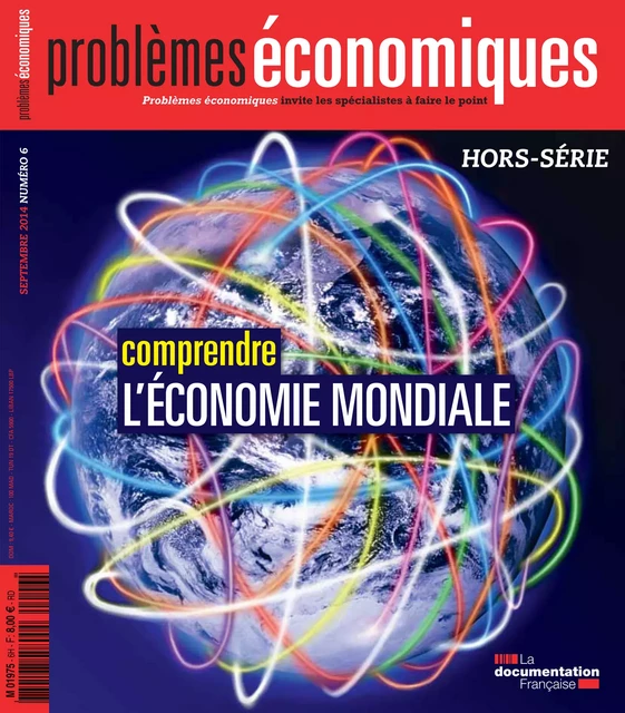 Problèmes économiques : Comprendre l'économie mondiale - HS n°6 -  Collectif, la Documentation Française - La Documentation française