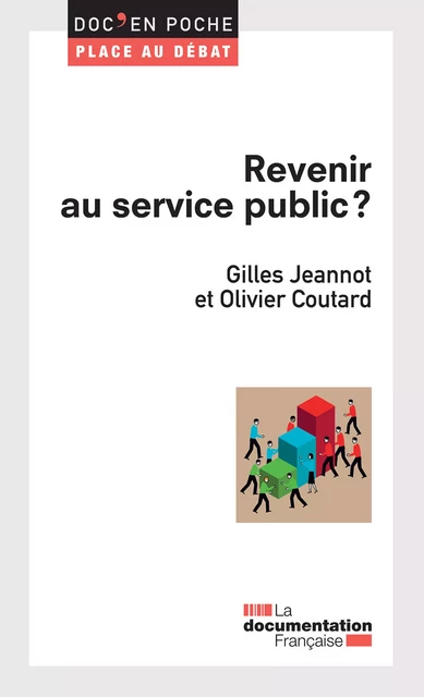 Revenir au service public ? - Olivier Coutard, Gilles Jeannot - La Documentation française