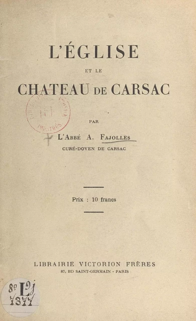 L'église et le château de Carsac - A. Fajolles - FeniXX réédition numérique