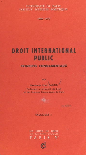 Droit international public (1). Principes fondamentaux - Paul Bastid - FeniXX réédition numérique