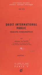 Droit international public (1). Principes fondamentaux