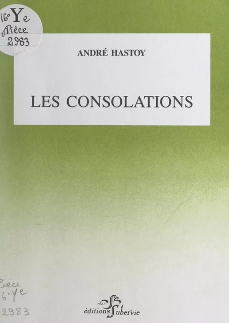 Les consolations - André Hastoy - FeniXX réédition numérique