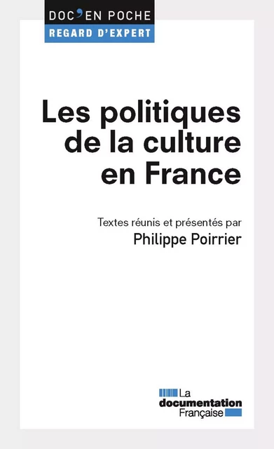 Les politiques de la culture en France - la Documentation Française, Philippe Poirrier - La Documentation française