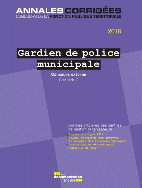 Gardien de police municipale 2016 - Centre Interdépartemental de Gestion de la Petite Couronne de la Région Ile de France (Cigpc) - La Documentation française